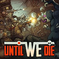Until We Die